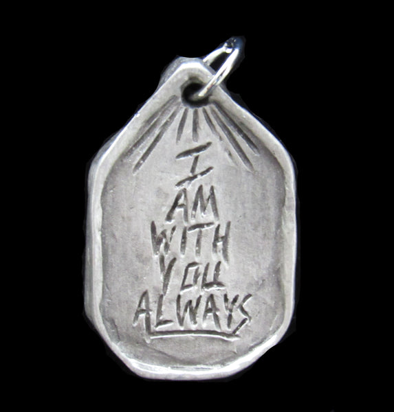 I Am with You Always: Comfort and Assurance in a Difficult Time; Handmade Medal/Pendant