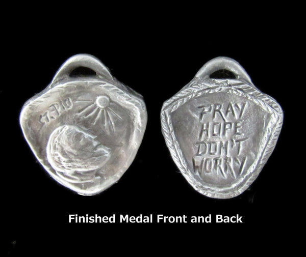 Handmade Medal of  Padre Pio:  "Pray, Hope, Don't Worry";  a Message of Assurance and Encouragement